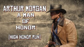 🤠RDR2 - High Honor Run: Arthur Morgan - A Man of Honor EP 13🤠