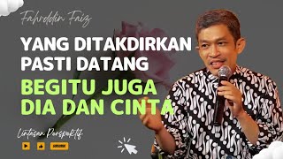 Jangan Mencemaskan Jodoh dan Cintamu | Dr. Fahruddin Faiz | Ngaji Filsafat