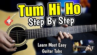 Tum Hi Ho​ ​​🎸​ - Bollywood's Iconic Song - Step By Step -Most Easy Guitar Tabs Acoustic - Aashqui 2