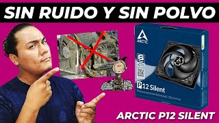 Arctic P12 Silent los Ventiladores más silenciosos y baratos #todossomoscreativos