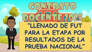 LLENADO DEL FUT (FORMULARIO ÚNICO DE TRAMITES) PARA LA ETAPA DE LA PUN - CONTRATO DOCENTE 2025