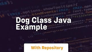dog class java example