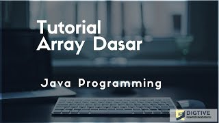 Belajar Java Programming - Array Dasar #java