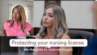 How to protect your nursing license | Lessons from Radonda Vaught’s story #nursing