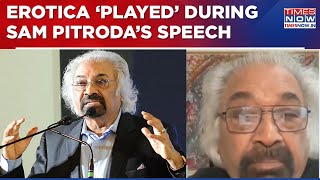 Sam Pitroda's Speech Takes Bizarre Turn, Erotica 'Played' During Rahul Gandhi's Mentor Speech