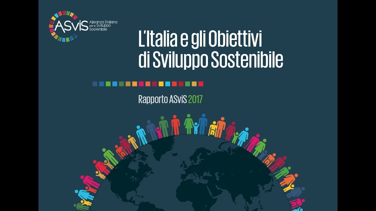 Presentazione Rapporto ASviS 2017 'L'Italia E Gli Obiettivi Di Sviluppo ...