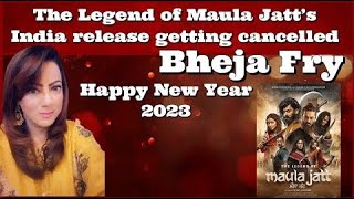 Bheja Fry The Legend of Maula Jatt’s India Release Getting Cancelled | Arzoo Kazmi Latest