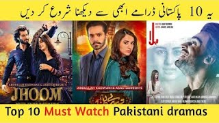 Top 10 Must Watch Pakistani dramas || Pakistani dramas || top 10 best Pakistani dramas#todaynews