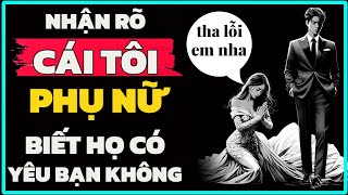 CÔ ẤY SẼ PHỦ NHẬN CHO ĐẾN CÙNG, NHƯNG ĐIỀU NÀY PHÁ HỦY CÁI TÔI CỦA CÔ ẤY.