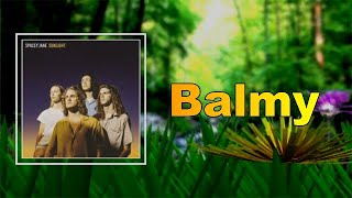 Spacey Jane - Balmy (Lyrics)