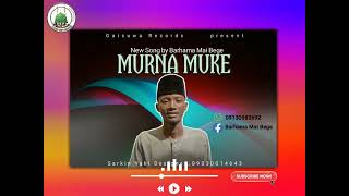 Barhama Mai Bege Murna Muke Official Music audio