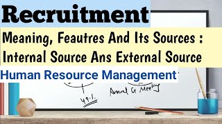 Recruitment and selection in human resource management bcom | Meaning And Sources Of Recruitment |