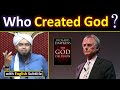 [ English ] Reply to Richard Dawkins on 'Who Created God' an Infinite Regress !