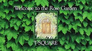 T-Square - Welcome To The Rose Garden - 01. Triumph