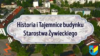 Historia i Tajemnice budynku Starostwa Żywieckiego