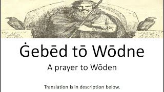 Ġebēd Tō Wōdne - A Prayer to Wōden