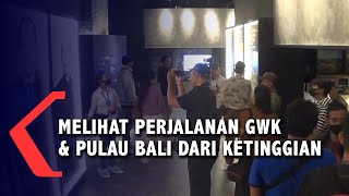 Melihat Perjalanan GWK \u0026 Pulau Bali Dari Ketinggian