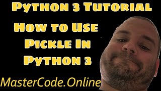 How To Use Pickle In Python 3