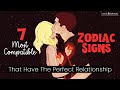 7 Most Compatible Zodiac Signs That Have The Perfect Relationships 💫✨