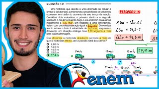 ENEM 2017 - Um motorista que atende a uma chamada de celular é levado à desatenção, aumentando a pos