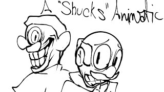 An Animatic of Shucks