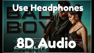 Bad Boy | 8D Audio | Saaho | Prabhas, Jacqueline Fernandez | Badshah, Neeti Mohan
