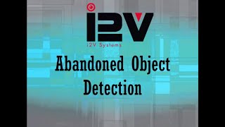 Abandoned Object Detection By- i2v Systems