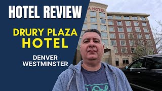 I Stayed in the Drury Plaza Hotel Denver Westminster