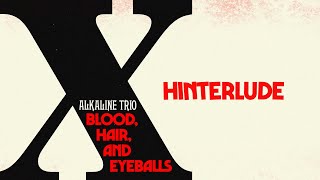 Alkaline Trio - Hinterlude (Official Visualizer)