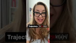 Trajectory / Gigantic: correct pronunciation