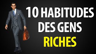 Les 10 Habitudes des Gens Riches