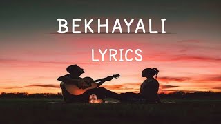 Bekhayali - (Lyrical video) arijit singh version| Kabir Singh Shahid K | hindi songs lyric video |