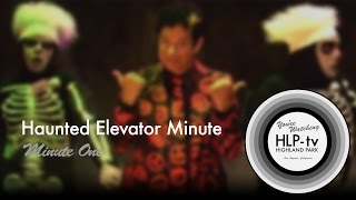 Haunted Elevator Minute