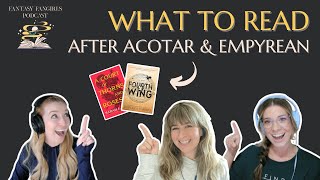 What to Read After ACOTAR and Empyrean (w/ Lauren from Book Huddle)