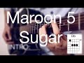 Sugar - Maroon 5 How to Play on Guitar Lesson / Guitar Tutorial -Easy Acoustic Guitar Cover/TABS