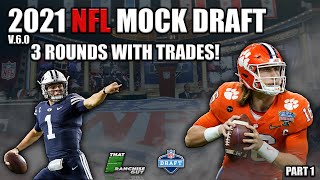 THREE ROUND 2021 NFL Mock Draft! | Mock Draft 6.0 (Part One)