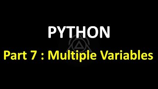 Python Programming Part 7 | Multiple Variables and Unpacking