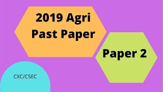 Paper 2, CXC 2019 Agricultural Science. Past paper