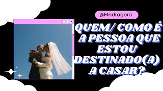 😱💍QUEM É A PESSOA QUE ESTOU DESTINADA A CASAR/ CONSTRUIR UMA FAMÍLIA??