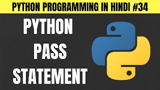 Python Pass Statement in Hindi - Tutorial #34