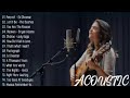 Live Acoustic Love Songs Cover Playlist 2024 - Best Acoustic Songs Ever - Acoustic Songs