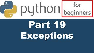 Python Tutorial - Part 19 exceptions