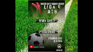 BIMA SAKTI VS PERSLOBAR, LIGA 4 ASPROV PSSI NTB MUSIM KOMPETISI 2024-2025