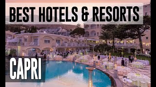 Best Hotels and Resorts in Capri, Italy