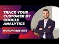 Set up Google analytics on the wordpress website | DM Hasan @mhasanm828