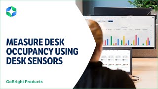 GoBright HOW TO: measure desk occupancy using Desk Sensors