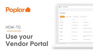 How-to: Use your Vendor Portal | Poplar Homes