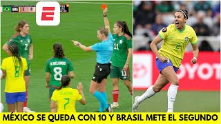 MÉXICO SE DERRUMBA. Se queda con 10 y BRASIL hace el 2-0 | Copa Oro Femenina