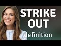 Strike out | what is STRIKE OUT definition