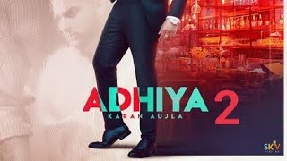 Adhiya 2 Karan Aujla Latest Songs 2022 | Karan Aujla Whatsapp Song Status | Adhiya Song Karan Aujla